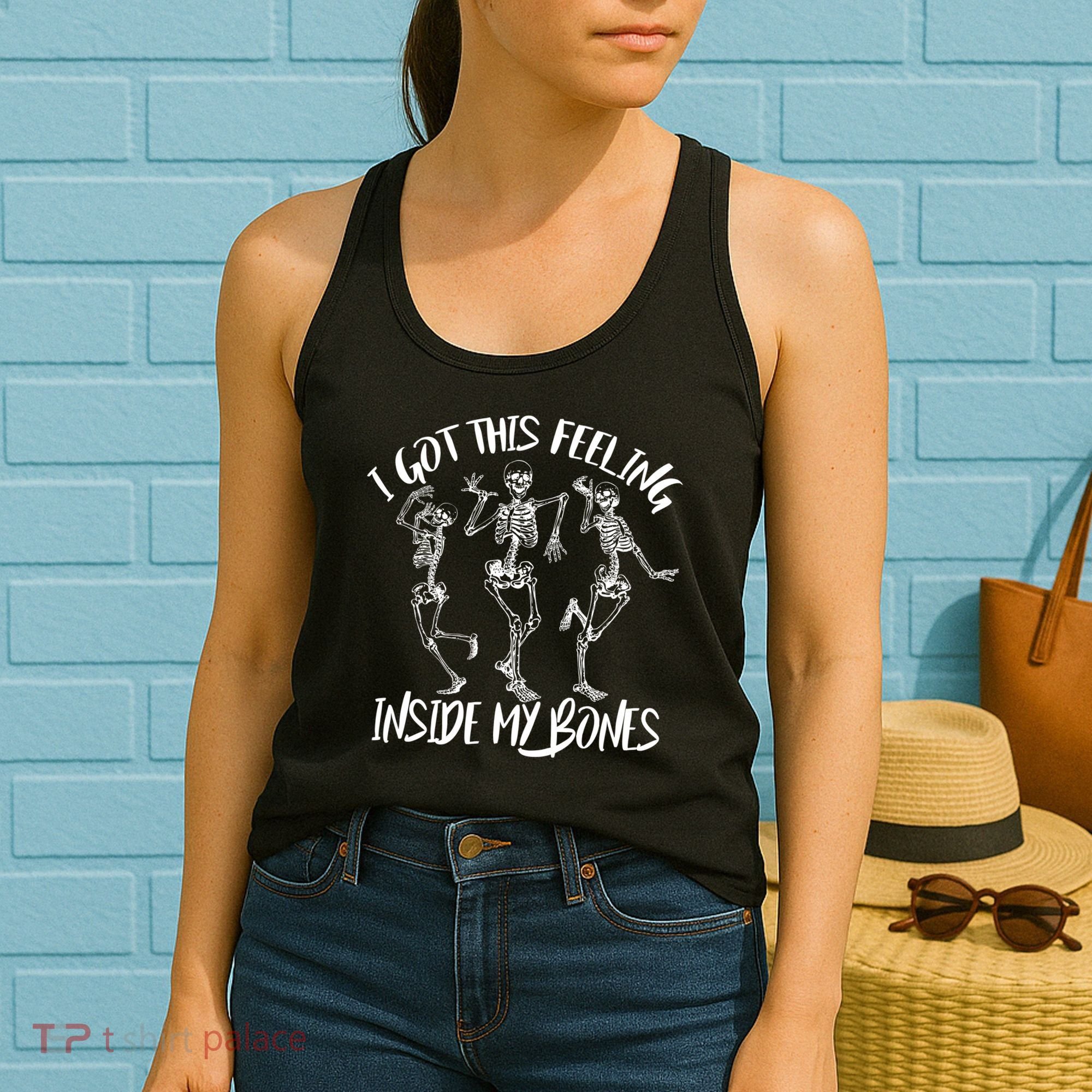 I Got This Feeling Inside My Bones Women's Tank Top