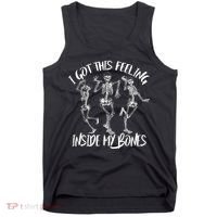 I Got This Feeling Inside My Bones Tank Top thumb 0