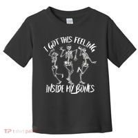 I Got This Feeling Inside My Bones Toddler T-Shirt thumb 0
