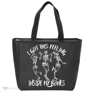 I Got This Feeling Inside My Bones Tote Bag