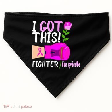 I Got This Fighter In Pink Breast Cancer USA-Made Doggie Bandana