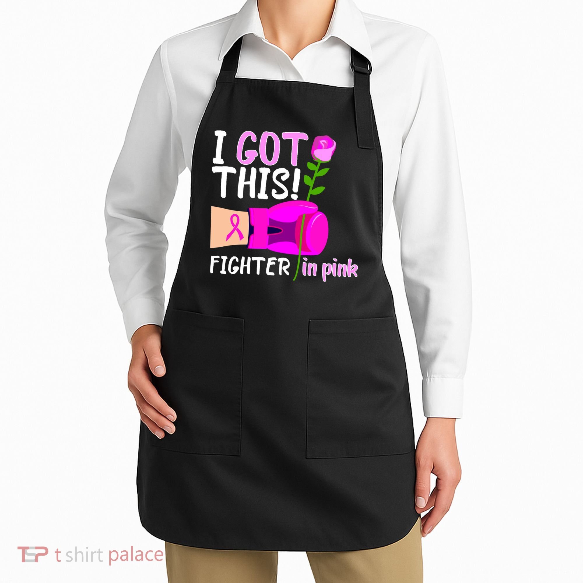 I Got This Fighter In Pink Breast Cancer Apron