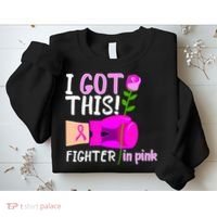 I Got This Fighter In Pink Breast Cancer Sweatshirt thumb 2