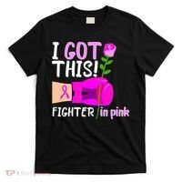 I Got This Fighter In Pink Breast Cancer T-Shirt thumb 0