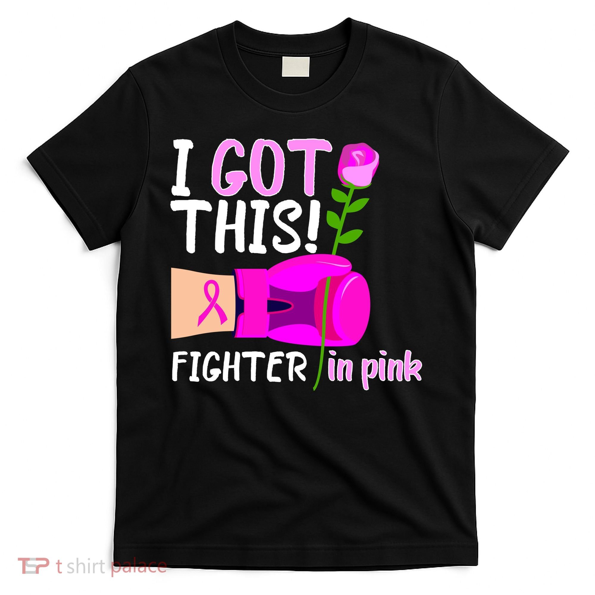 I Got This Fighter In Pink Breast Cancer T-Shirt