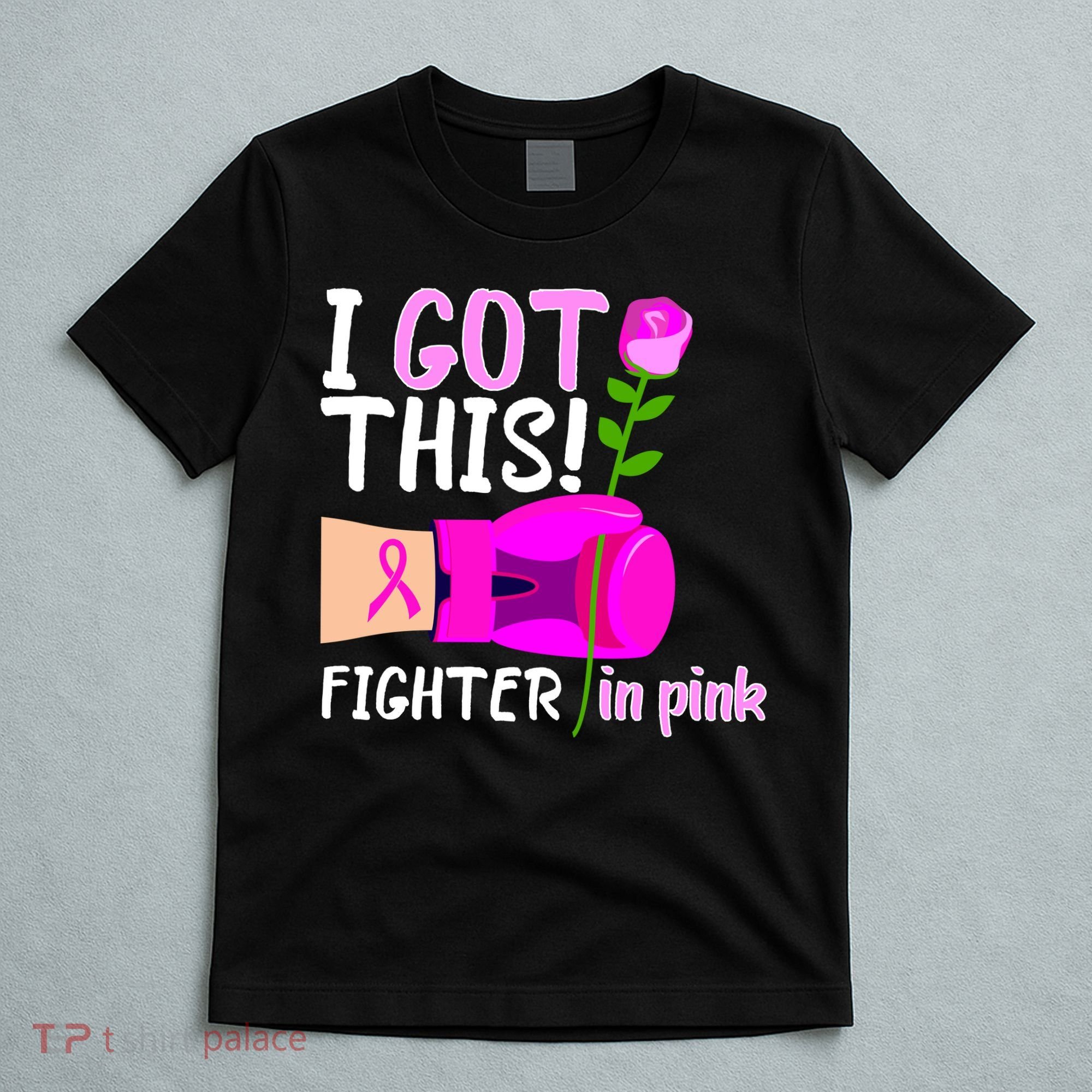 I Got This Fighter In Pink Breast Cancer T-Shirt