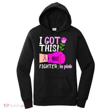 I Got This Fighter In Pink Breast Cancer Women's Hoodie
