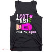 I Got This Fighter In Pink Breast Cancer Tank Top thumb 0