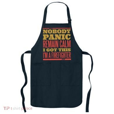 I Got This I'm A Firefighter Apron