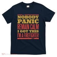 I Got This I'm A Firefighter T-Shirt thumb 0