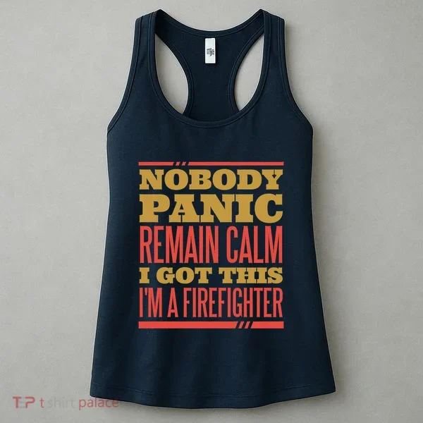 I Got This I'm A Firefighter Women's Tank Top