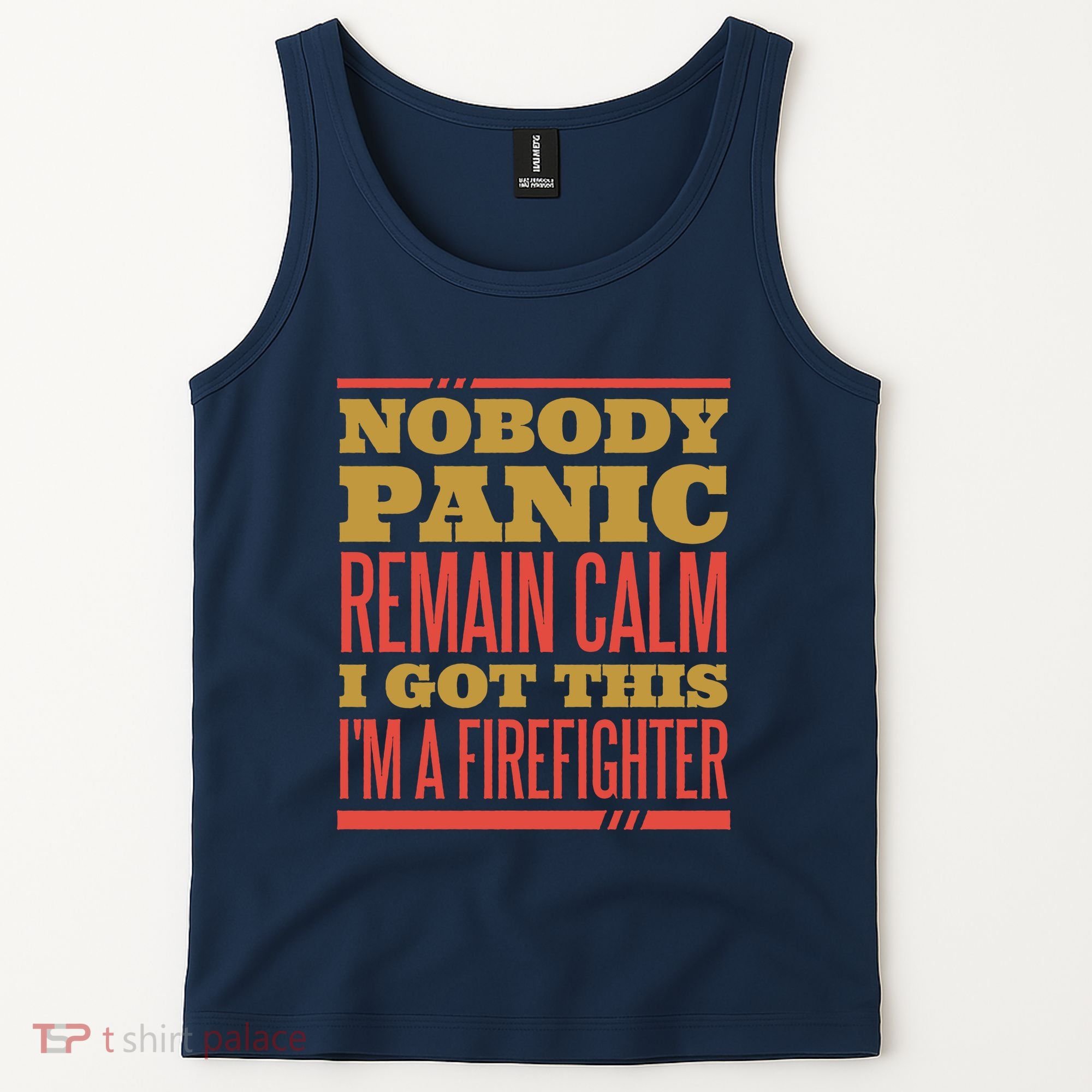 I Got This I'm A Firefighter Tank Top
