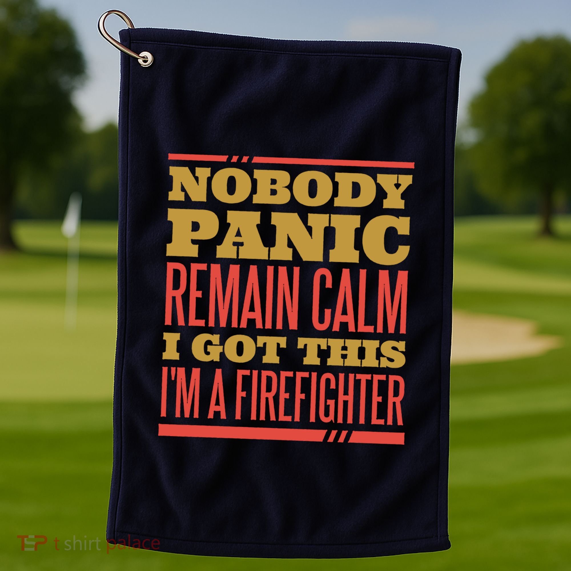 I Got This I'm A Firefighter Golf Towel