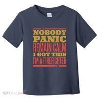I Got This I'm A Firefighter Toddler T-Shirt thumb 0