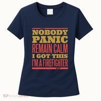 I Got This I'm A Firefighter Women's T-Shirt thumb 0