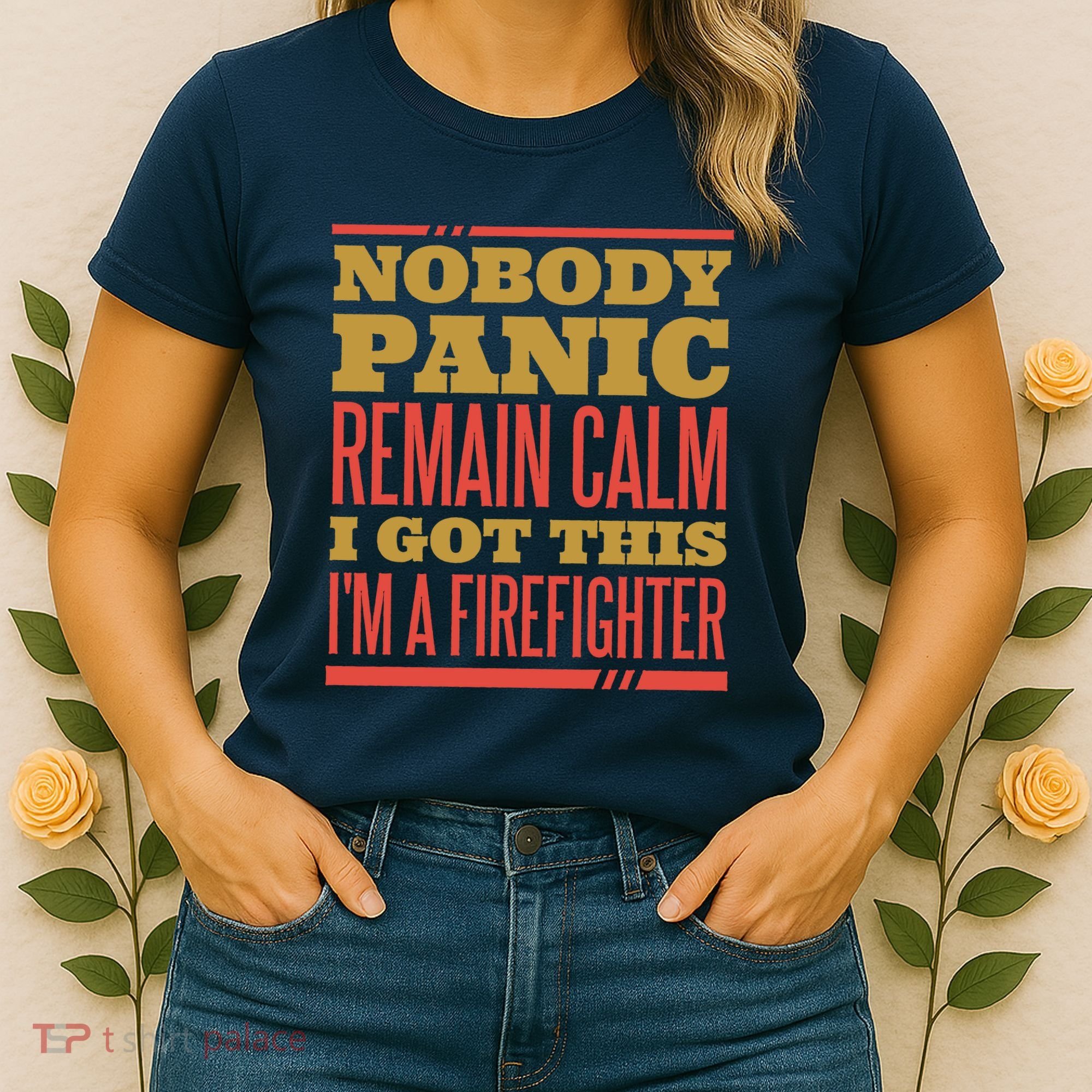 I Got This I'm A Firefighter Women's T-Shirt