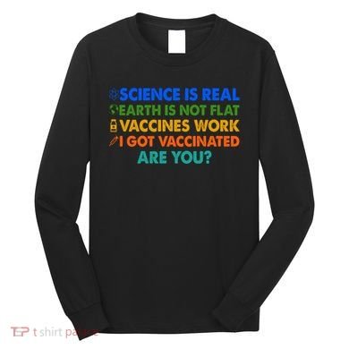 I Got Vaccinated Are You? Vaccine Shot Long Sleeve Shirt