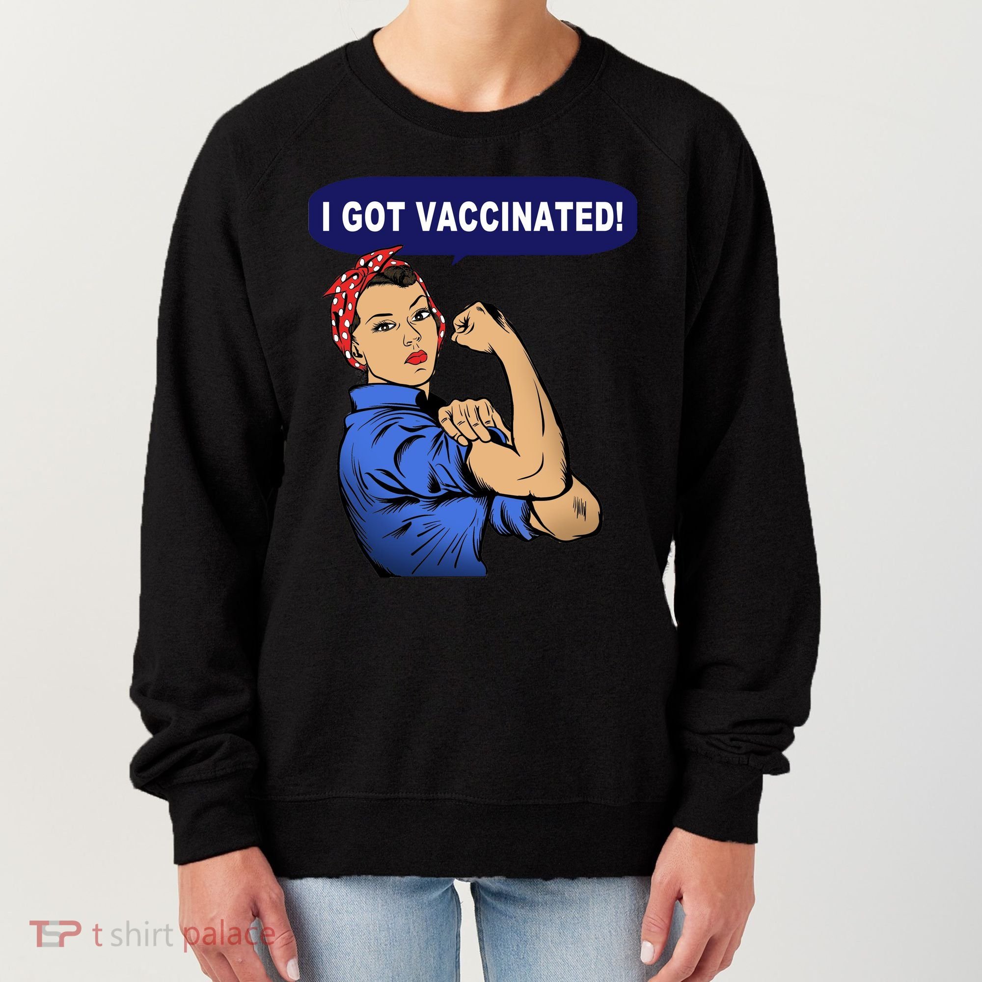 I Got Vaccinated We Can Do It Girl Women's Sweatshirt