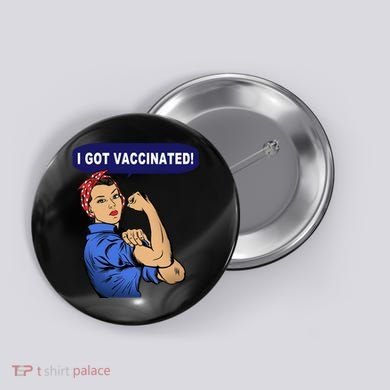 I Got Vaccinated We Can Do It Girl Button