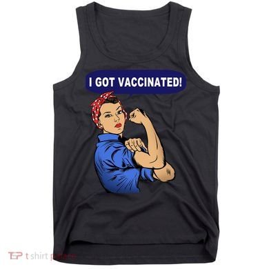 I Got Vaccinated We Can Do It Girl Tank Top