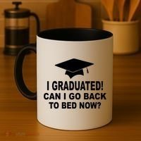 I Graduated! Can I Go Back To Bed Now? Coffee Mug thumb 4
