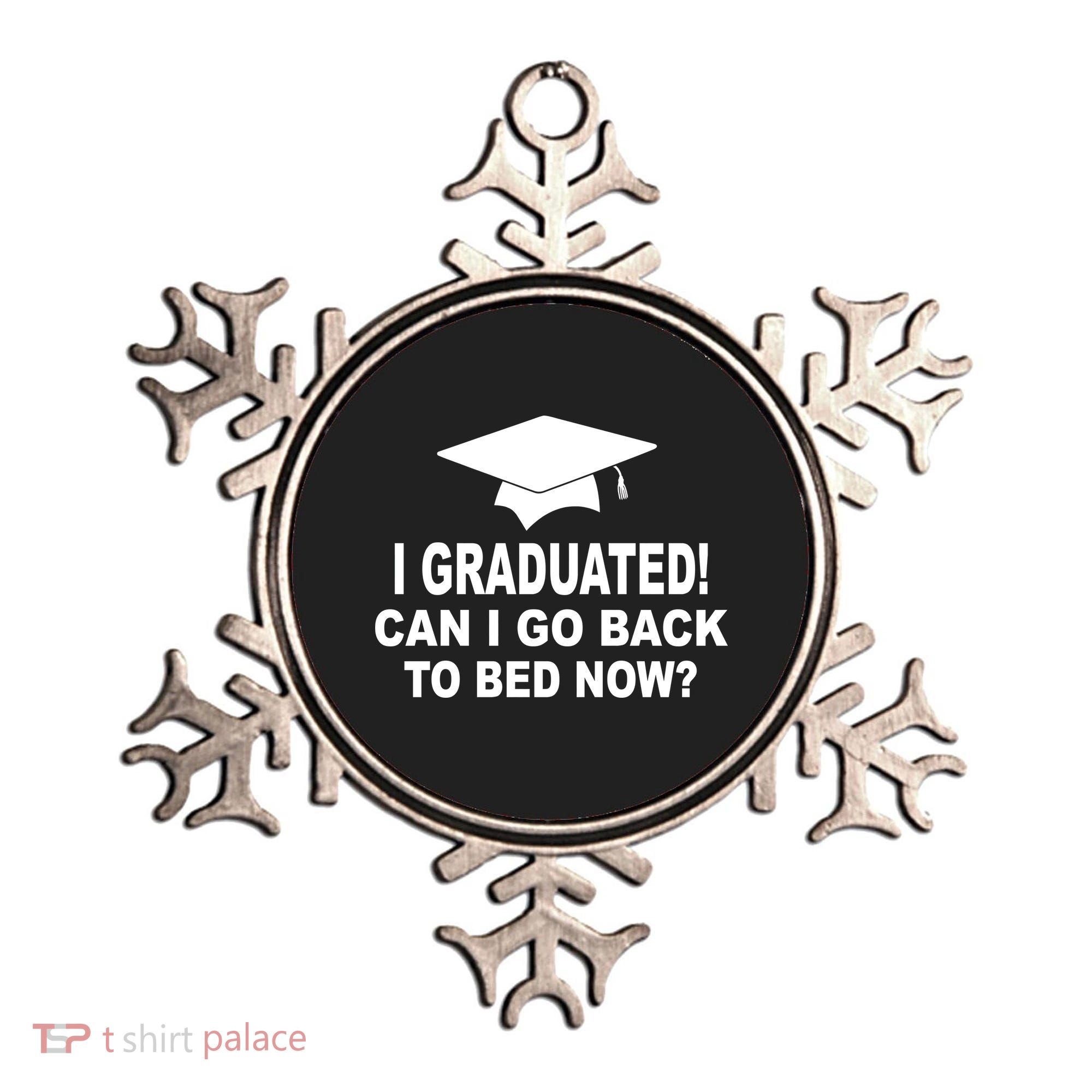 I Graduated! Can I Go Back To Bed Now? Ornament
