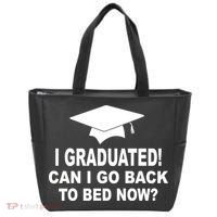 I Graduated! Can I Go Back To Bed Now? Tote Bag thumb 0