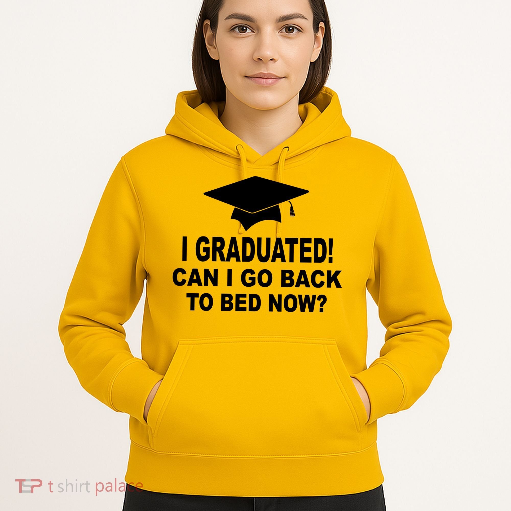 I Graduated! Can I Go Back To Bed Now? Hoodie