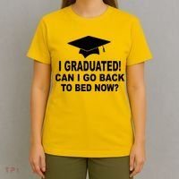 I Graduated! Can I Go Back To Bed Now? T-Shirt thumb 4