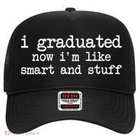 I Graduated Now I'm Like Smart and Stuff Hat thumb 0