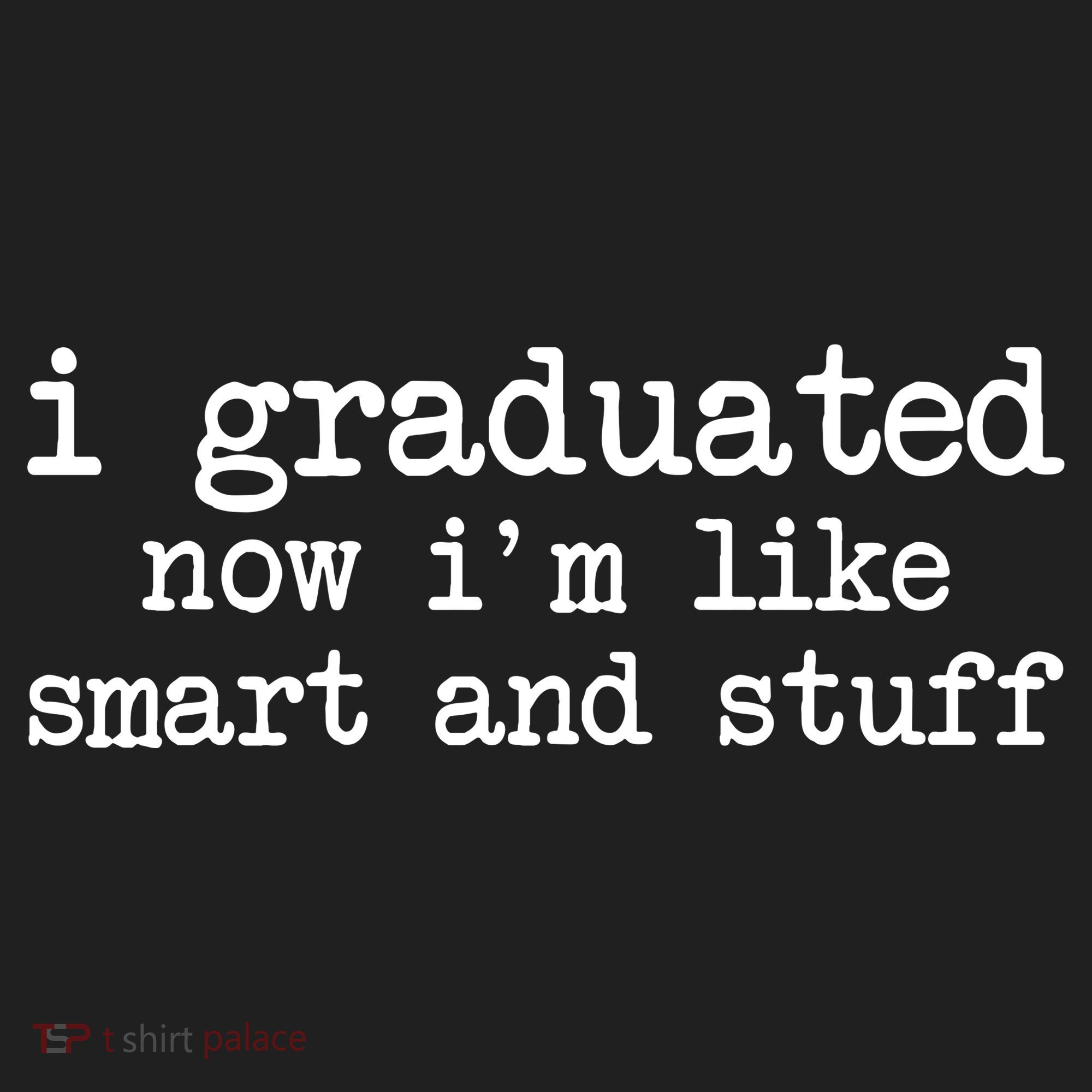 I Graduated Now I'm Like Smart and Stuff Golf Towel