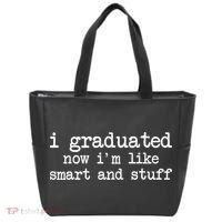 I Graduated Now I'm Like Smart and Stuff Tote Bag thumb 0