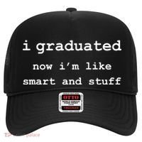 I Graduated Now I'm Like Smart and Stuff Graduation Hat thumb 0