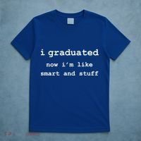 I Graduated Now I'm Like Smart and Stuff Graduation T-Shirt thumb 5