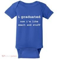 I Graduated Now I'm Like Smart and Stuff Graduation Baby Bodysuit thumb 0