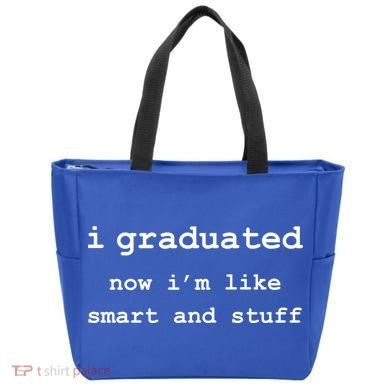 I Graduated Now I'm Like Smart and Stuff Graduation Tote Bag
