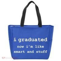 I Graduated Now I'm Like Smart and Stuff Graduation Tote Bag thumb 0