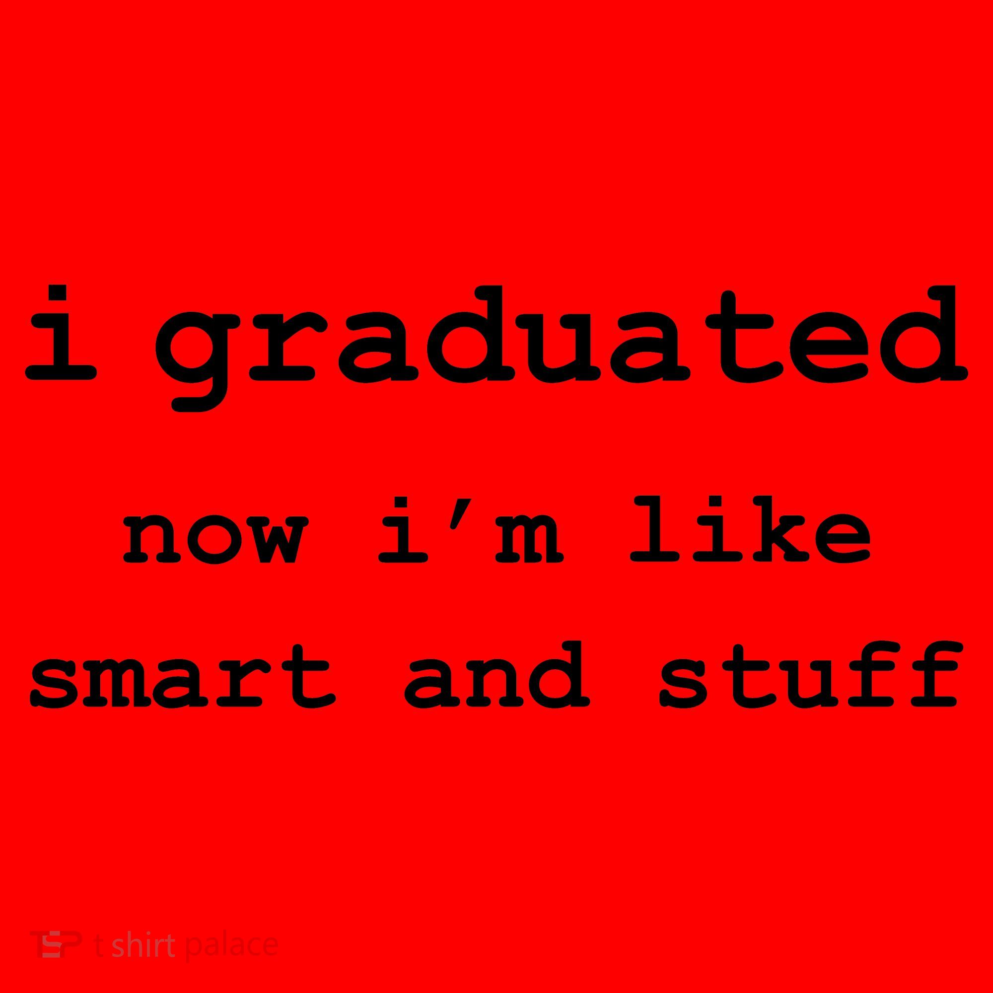 I Graduated Now I'm Like Smart and Stuff Graduation Santa Hat