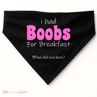 I Had Boobs For breakfast USA-Made Doggie Bandana thumb 0