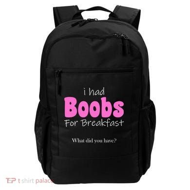 I Had Boobs For breakfast Backpack