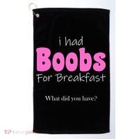 I Had Boobs For breakfast Golf Towel thumb 0