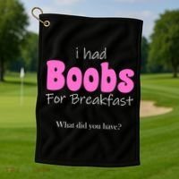 I Had Boobs For breakfast Golf Towel thumb 1