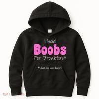 I Had Boobs For breakfast Kids Hoodie thumb 0