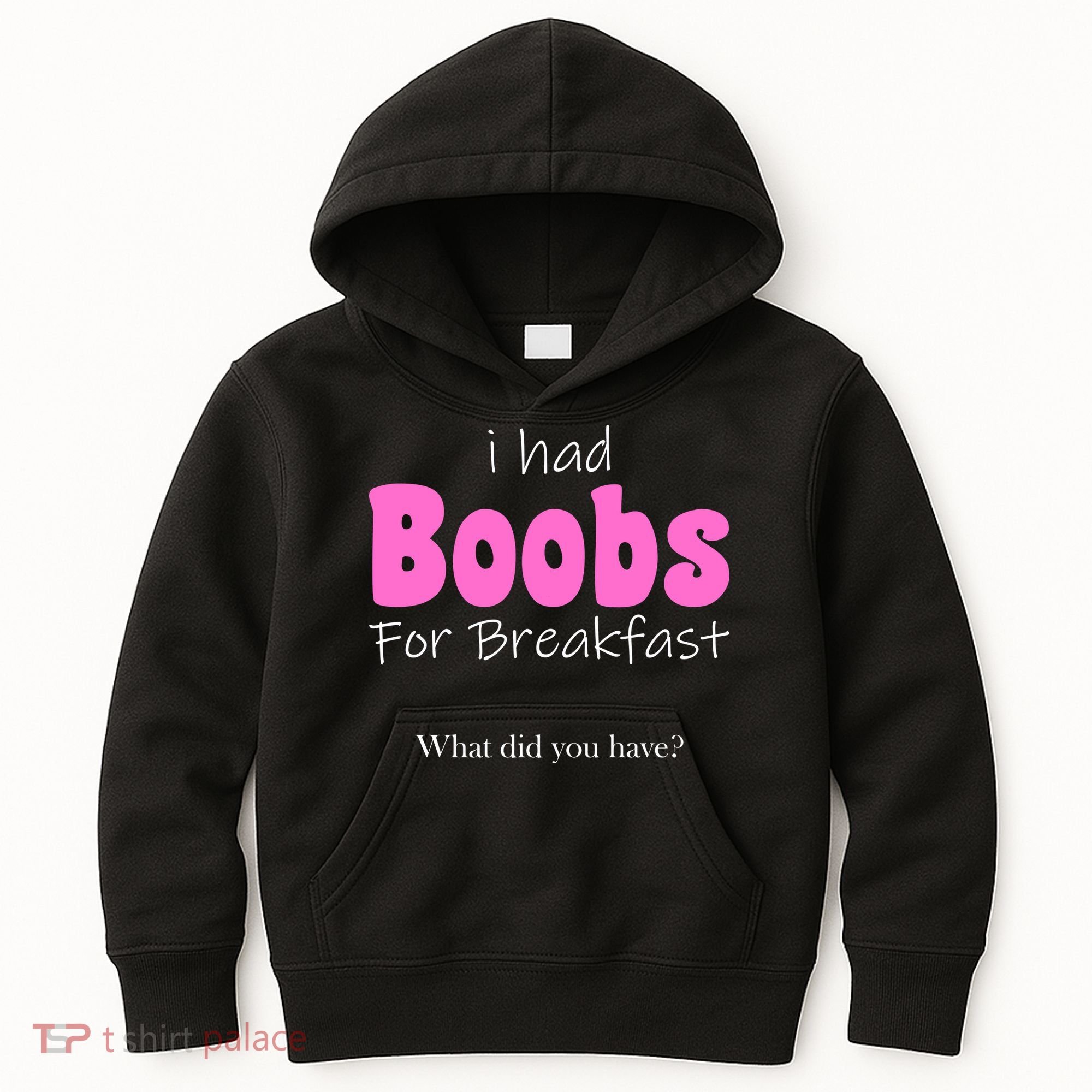 I Had Boobs For breakfast Kids Hoodie