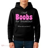 I Had Boobs For breakfast Kids Hoodie thumb 4