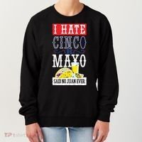 I Hate Cinco De Mayo Said No Juan Ever Women's Sweatshirt thumb 0