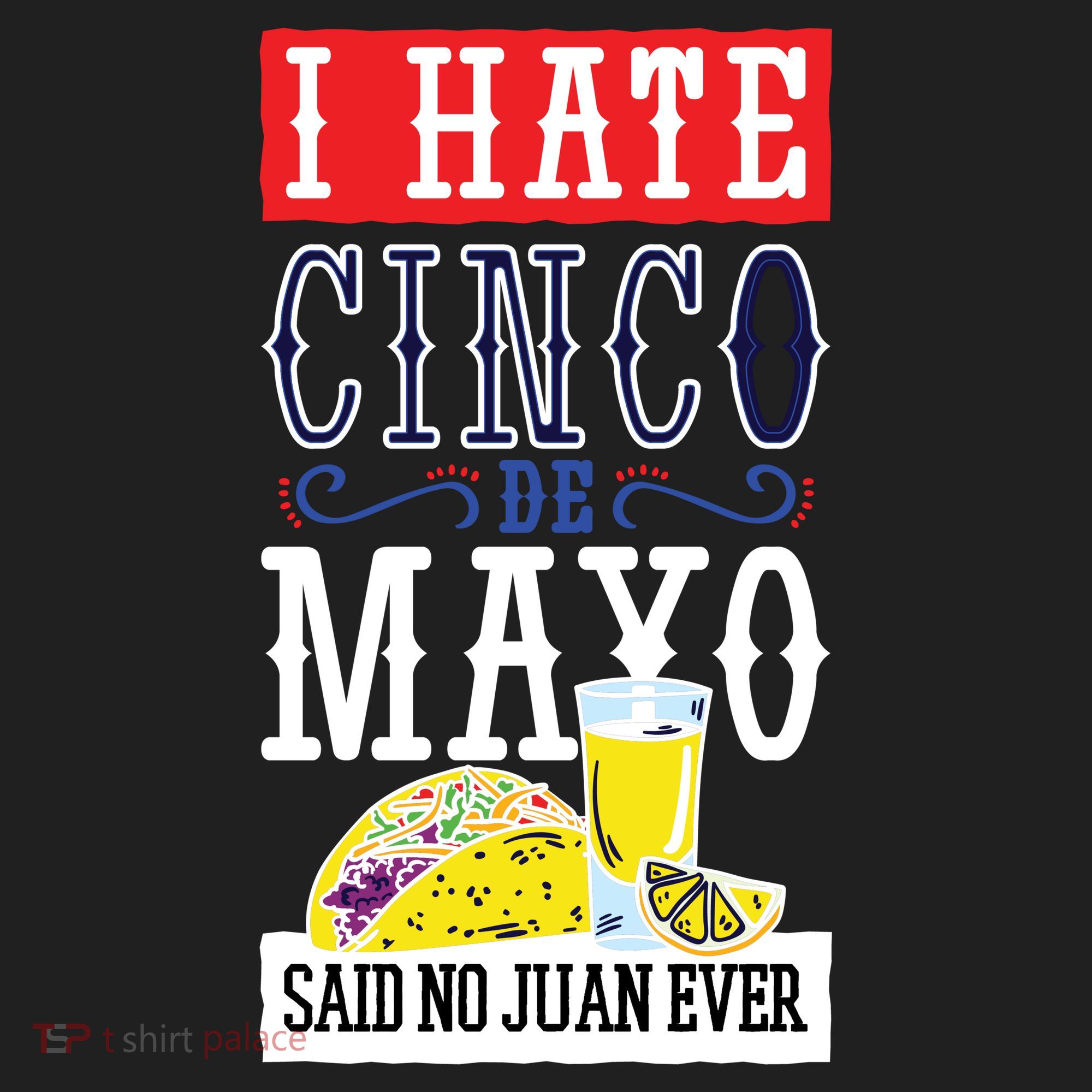 I Hate Cinco De Mayo Said No Juan Ever Women's Sweatshirt