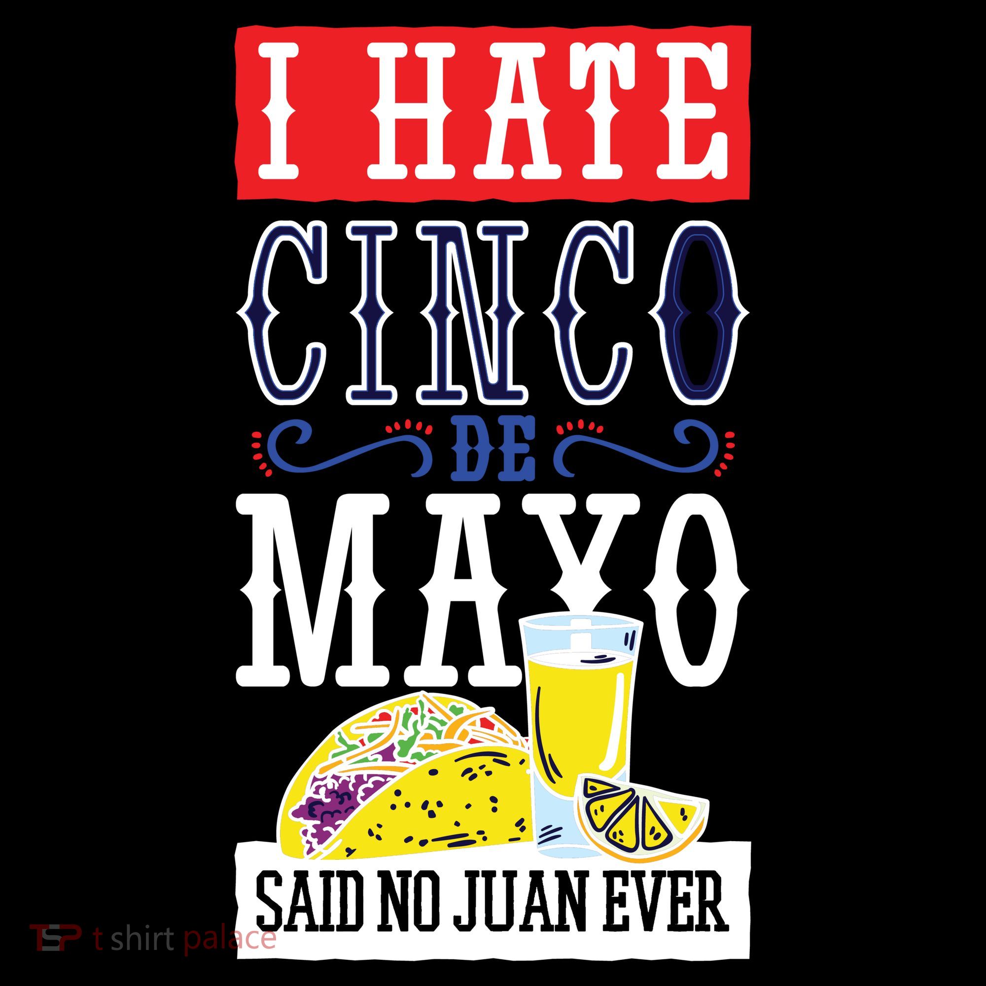 I Hate Cinco De Mayo Said No Juan Ever Backpack