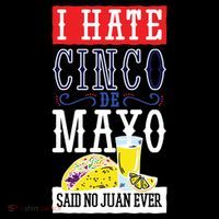 I Hate Cinco De Mayo Said No Juan Ever Toddler Hoodie thumb 2