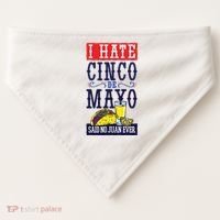 I Hate Cinco De Mayo Said No Juan Ever USA-Made Doggie Bandana thumb 0
